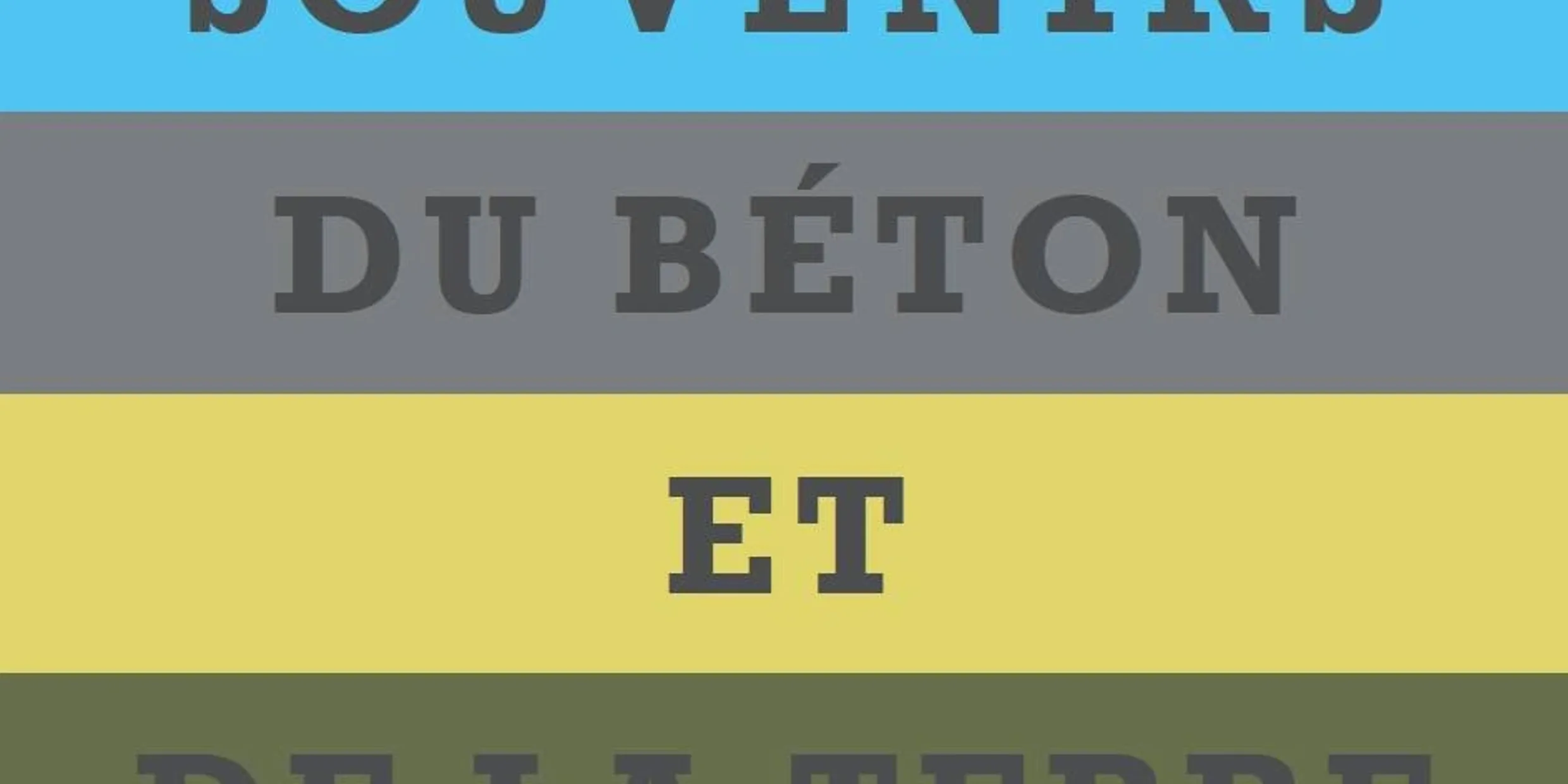 Souvenirs du Beton de la terre